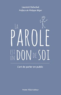 La parole est un don de soi - Laurent Delvolvé - E-Book