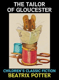 The Tailor of Gloucester - Beatrix Potter - E-Book