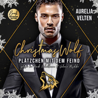 Christmas Wolf: Plätzchen mit dem Feind - Märchenhafte Weihnachten in Boston, Band 1 (ungekürzt) - Aurelia Velten - Hörbuch