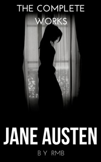 The Complete Works of Jane Austen - Jane Austen - E-Book