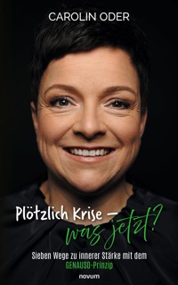 Plötzlich Krise – was jetzt? - Carolin Oder - E-Book