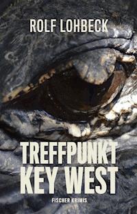 Treffpunkt Key West - Rolf Lohbeck - E-Book