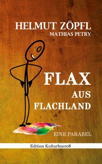 Flax aus Flachland - Helmut Zöpfl - E-Book