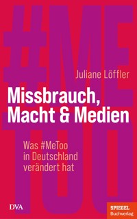 Missbrauch, Macht & Medien - Juliane Löffler - E-Book