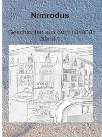 Geschichten aus dem Havana - Nimrodus - E-Book