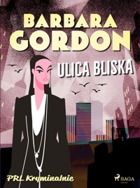 Ulica Bliska - Barbara Gordon - E-Book