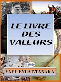 Le Livre Des Valeurs - Yael Eylat-Tanaka - E-Book