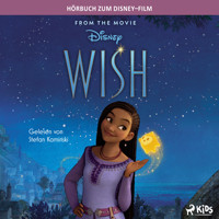Wish: Das Original Hörbuch zum Disney Film - Disney - Hörbuch