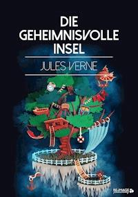 Die geheimnisvolle Insel - Jules Verne. - E-Book