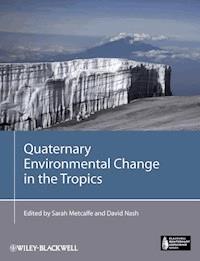 Quaternary Environmental Change in the Tropics -  - E-Book