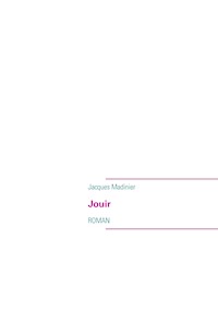 Jouir - Jacques Madinier - E-Book