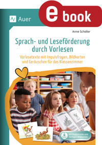 Sprach- und Leseförderung durch Vorlesen - Anne Scheller - E-Book