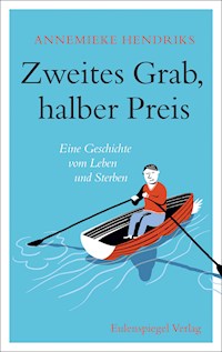 Zweites Grab, halber Preis - Annemieke Hendriks - E-Book