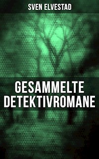Gesammelte Detektivromane - Sven Elvestad - E-Book