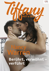 Berührt, verwöhnt - verführt - Nancy Warren - E-Book