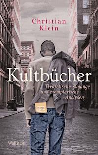 Kultbücher - Christian Klein - E-Book