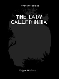 The Lady Called Nita - Edgar Wallace - E-Book