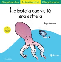 ChiquiCuento 5. La botella que visitó una estrella - Ángel Esteban - E-Book