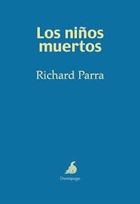 Los niños muertos - Richard Parra - E-Book