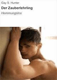 Der Zauberlehrling - Gay S. Hunter - E-Book