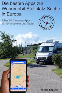Die besten Apps zur Wohnmobil-Stellplatz-Suche in Europa - Volker Krause - E-Book