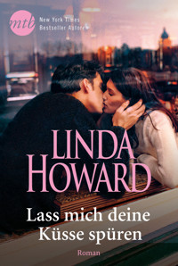 Lass mich deine Küsse spüren - Linda Howard - E-Book