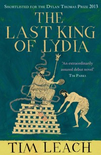 The Last King of Lydia - Tim Leach - E-Book