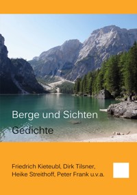 Berge und Sichten - Friedrich Kieteubl - E-Book