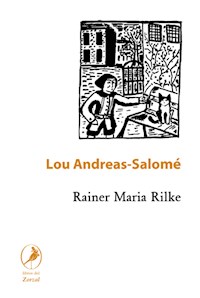 Rainer Maria Rilke - Lou Andreas-Salomé - E-Book