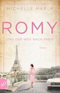Romy und der Weg nach Paris - Michelle Marly - E-Book