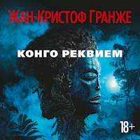 Конго Реквием (часть1) - Жан-Кристоф Гранже - Hörbuch