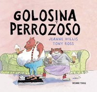 Golosina y Perrozoso - Jeanne Willis - E-Book
