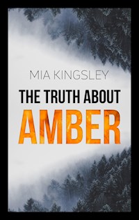 The Truth About Amber - Mia Kingsley - E-Book + Hörbuch