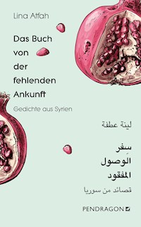 Das Buch von der fehlenden Ankunft - Lina Atfah - E-Book