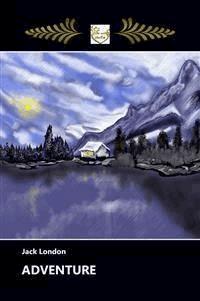 Adventure - Jack London - E-Book