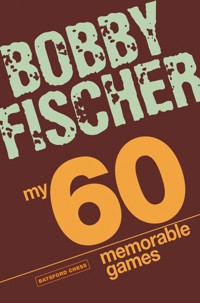 My 60 Memorable Games - Bobby Fischer - E-Book