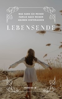 Lebensende - Mareike W. - E-Book