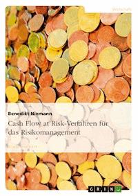 Cash Flow at Risk-Verfahren für das Risikomanagement - Benedikt Niemann - E-Book