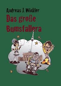 Das große Bumsfallera - A. J. Winkler - E-Book