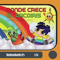 Donde crece el arcoiris - Sandra Escudero García - Hörbuch