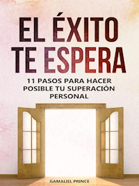 El éxito te espera - Prince Gamaliel - E-Book