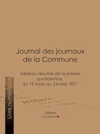Journal des journaux de la Commune - Anonyme - E-Book