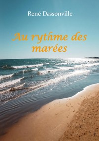 Au rythme des marées - René Dassonville - E-Book