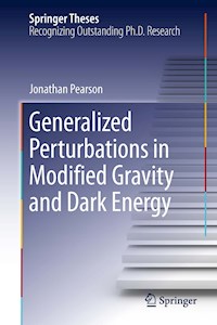 Generalized Perturbations in Modified Gravity and Dark Energy - Jonathan Pearson - E-Book