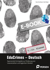 EduCrimes - Deutsch 7.-10. Klasse - Klara Kirschbaum - E-Book