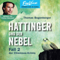 Hattinger und der Nebel - Hattinger, Band 2 (ungekürzt) - Thomas Bogenberger - Hörbuch
