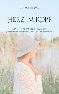 Herz im Kopf - Lisa Sofie Mros - E-Book