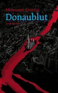 Donaublut - Hermann Severin - E-Book