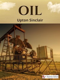 Oil! - Upton Sinclair - E-Book