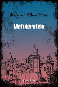 Metzgerstein - Edgar Allan Poe - E-Book